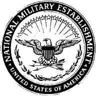 Seal of National Military Establishment (1947–1949), which was later renamed the Department of Defense.