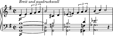 \relative c' {
\new PianoStaff <<
\new Staff {
\set Staff.midiInstrument = #"piano" \key g \major \clef treble \time 2/2 \set Score.tempoHideNote = ##t \stemUp \tempo 2 = 55
d4 \p ^\markup \italic {"Breit und ausdrucksvoll" } (e4) \tuplet 3/2 { fis4 g4 a4 } |
b2 cis,4 d4 |
es4 (f4) \tuplet 3/2 { g4 a4 b4 } |
b4 (c4) c2 |
}
\new Staff <<
\new Voice \relative c' {
\stemUp \clef bass \key g \major \time 2/2
b1 ^~ |
b2 b2 |
b2. d4 |
ees2. r4 |
}
\new Voice \relative c {
\stemDown
<g d'>1 \p ~ |
<g d'>2 <g f'>2 |
<g ees'>2. <gis f'>4 |
<a ges'>2. s4 |
}
>>
>>
}